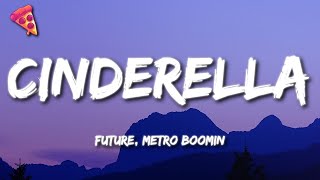 Future, Metro Boomin - Cinderella