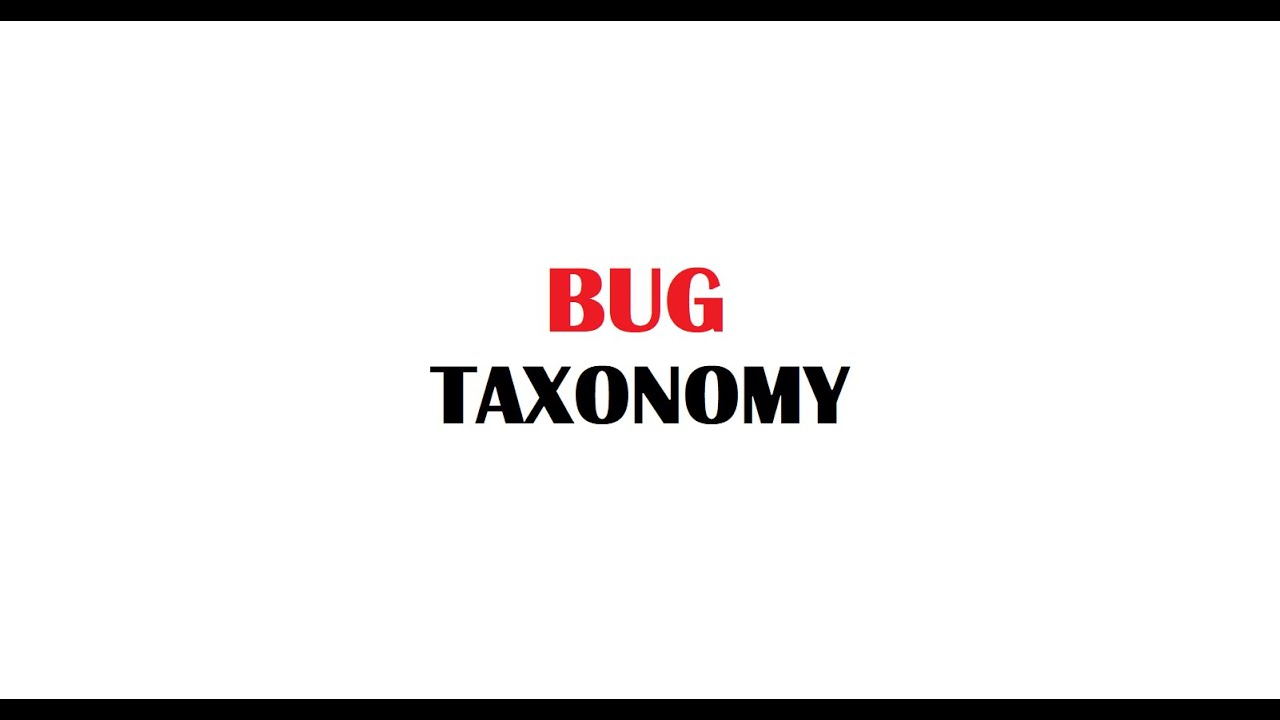 Bug taxonomy