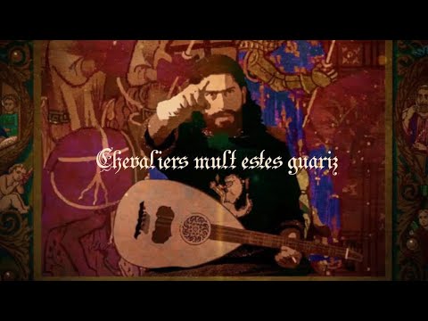 Chevalier Mult Estes Guariz - French Crusader Song