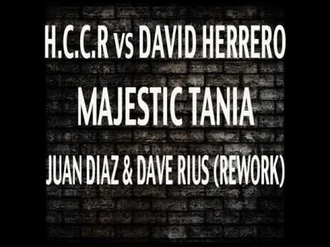 HCCR vs David Herrero - Majestic Tania (Juan Diaz & Dave Rius Mashup)