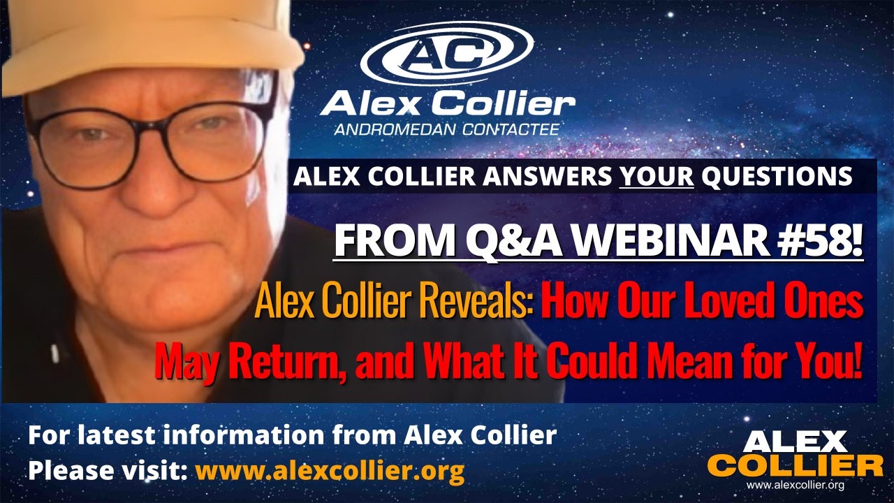 Alex Collier Reveals How Our Loved Ones May Return, and What It Could Mean for You!