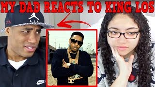 MY DAD REACTS TO KING LOS FOR THE FIRST TIME | King Los R.A.S | KING LOS WAR