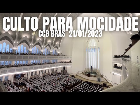 CULTO PARA MOCIDADE CCB BRÁS 21/01/2023 | HINO CCB 223 - MUITOS, POR FÉ, ACEITARAM JESUS