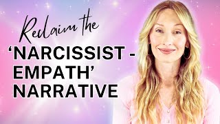 RECLAIM The Narcissist-Empath Narrative! ** #lawofassumptioncommunity #lawofassumption101