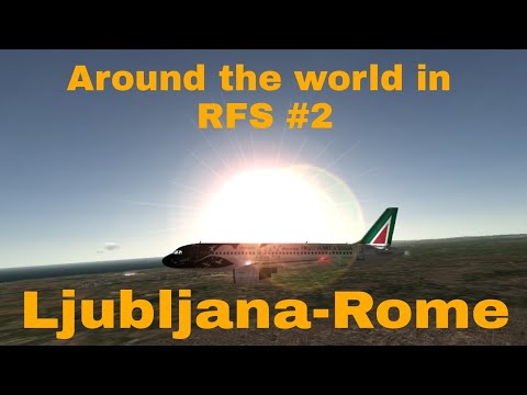 Ljubljana-Rome | Around the world in RFS #2