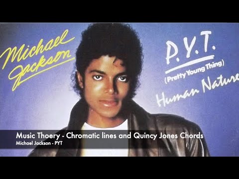Music Theory  - PYT (Chromatic lines, and Quincy Jones Chords)!
