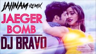 Jaeger Bomb - Tum Bin 2 |Ankit Tiwari | DJ Bravo | Harshi Mad - (Jaiinam Remix)