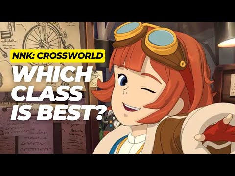 Ni No Kuni  Cross Worlds    Which Class Is Best