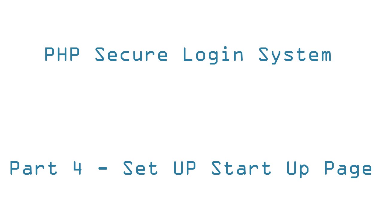4) Setup Startup Page - Secure PHP Login System