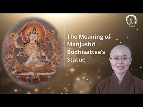 Who is Manjushri l The Symbolic Meaning of Mañjuśrī Bodhisattva l 文殊菩薩的含義 l Master Miao Yin l 妙音法師