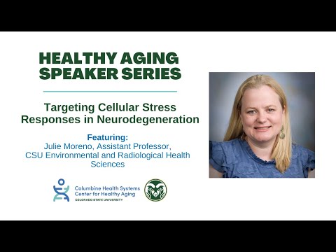 Healthy Aging Speaker Series: Targeting Cellular Stress Responses in Neurodegeneration
