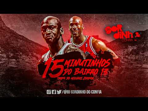 15 MINUTINHOS + BÔNUS 🤴🏿🚩 DA TROPA DO MICHAEL JORDAN - BAIRRO 13