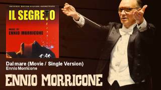 Ennio Morricone - Dal mare - Movie / Single Version - Il Segreto (1974)