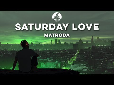 Matroda with Dino DZ - Saturday Love