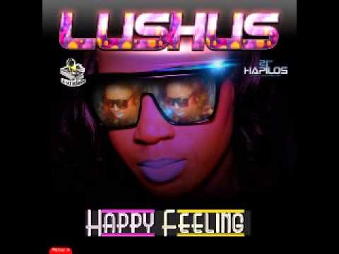 LUSHUS - HAPPY FEELING - (CLEAN) - [MAY 2014]