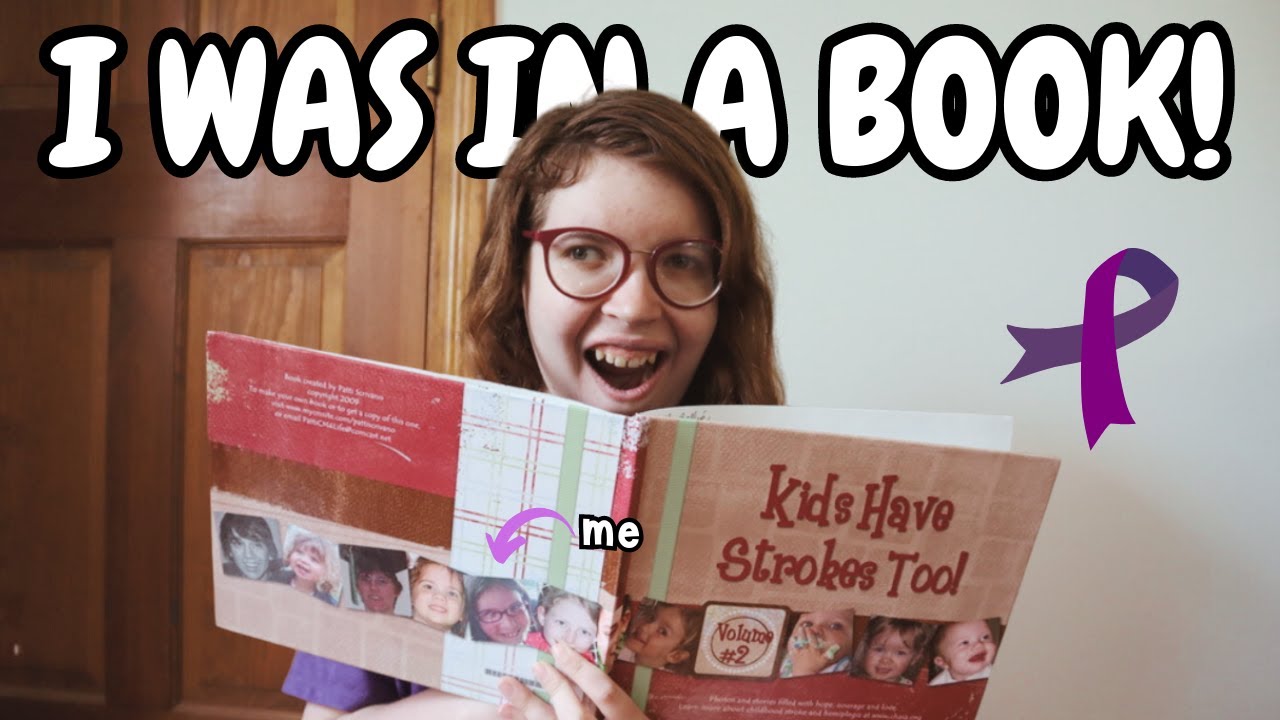 I was in a BOOK!... My story being a Pediatric Stroke Survivor | Pediatric Stroke Awareness 💜