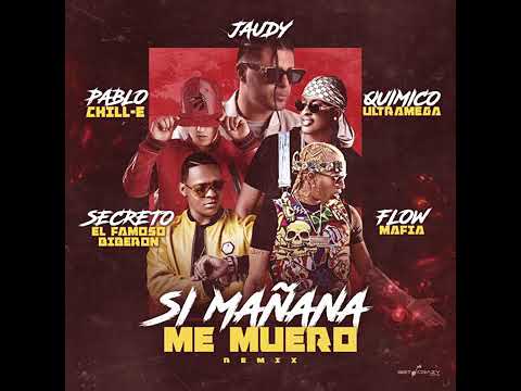 Si Mañana Me Muero (Remix)