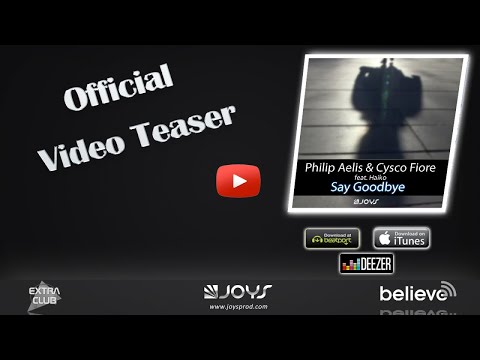 Philip Aelis, Cysco Fiore Ft. Haiko - Say Goodbye (video teaser)