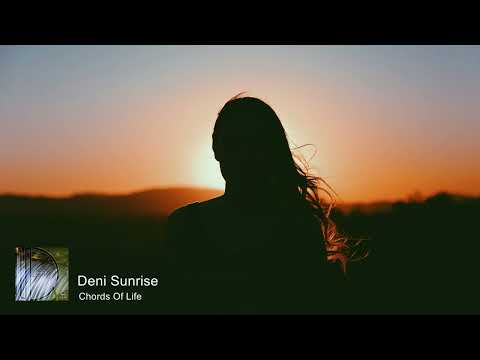 Deni Sunrise - Chords Of Life [Summer Melody]