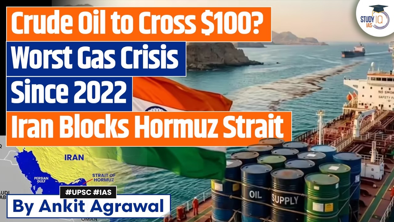 Iran Blocks Strait of Hormuz: Impact on Crude oil, Gas | Ankit Agrawal Study IQ