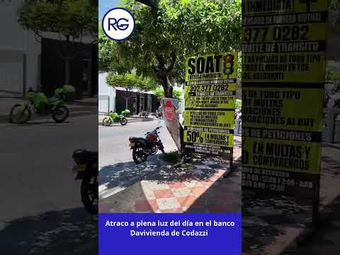🚨💰 ¡Atraco a plena luz del día en Codazzi!: Delincuentes hurtaron el banco Davivienda.