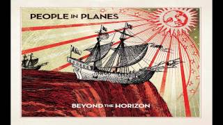 People In Planes - Know By Now [HQ]