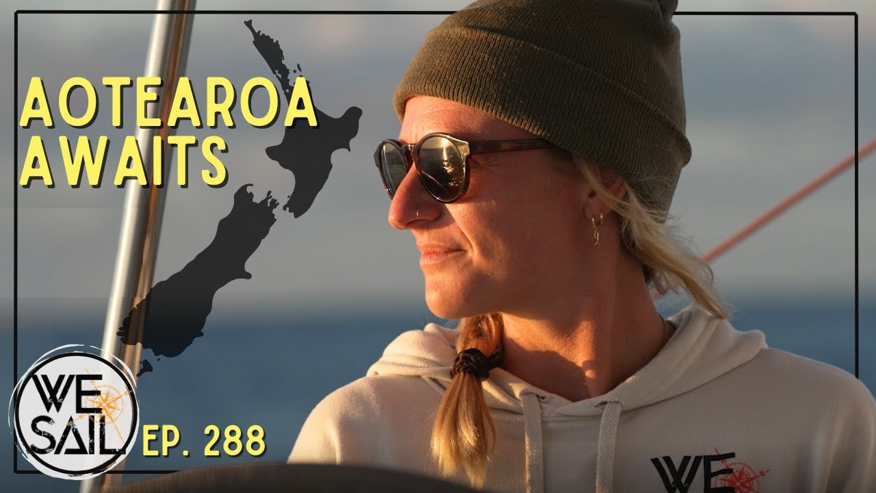 We Sailed 7 Days to New Zealand: First Landfall in Aotearoa