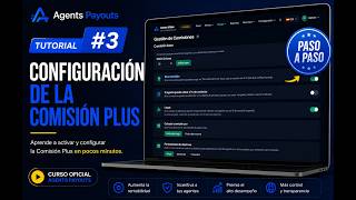 Tutorial Nº 3 - Cómo configurar la Comisión Plus en Agents Payouts