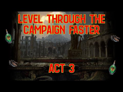 Level through the Campaign Faster - Act 3