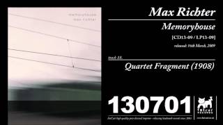 Max Richter - Quartet Fragment (1908) [Memoryhouse]