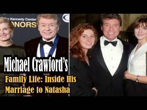 Michael Crawford Family Life: Inside His Marriage to Natasha MacAller and Life with His Two Daughter