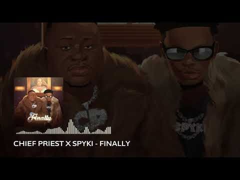 Chief Priest & Spyki - Finally