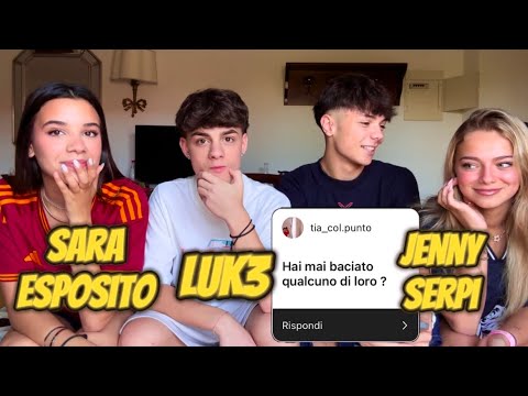 have you ever with SARA ESPOSITO, LUK3 and JENNY SERPI