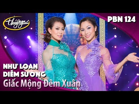 PBN 124 | Như Loan & Diễm Sương - Giấc Mộng Đêm Xuân