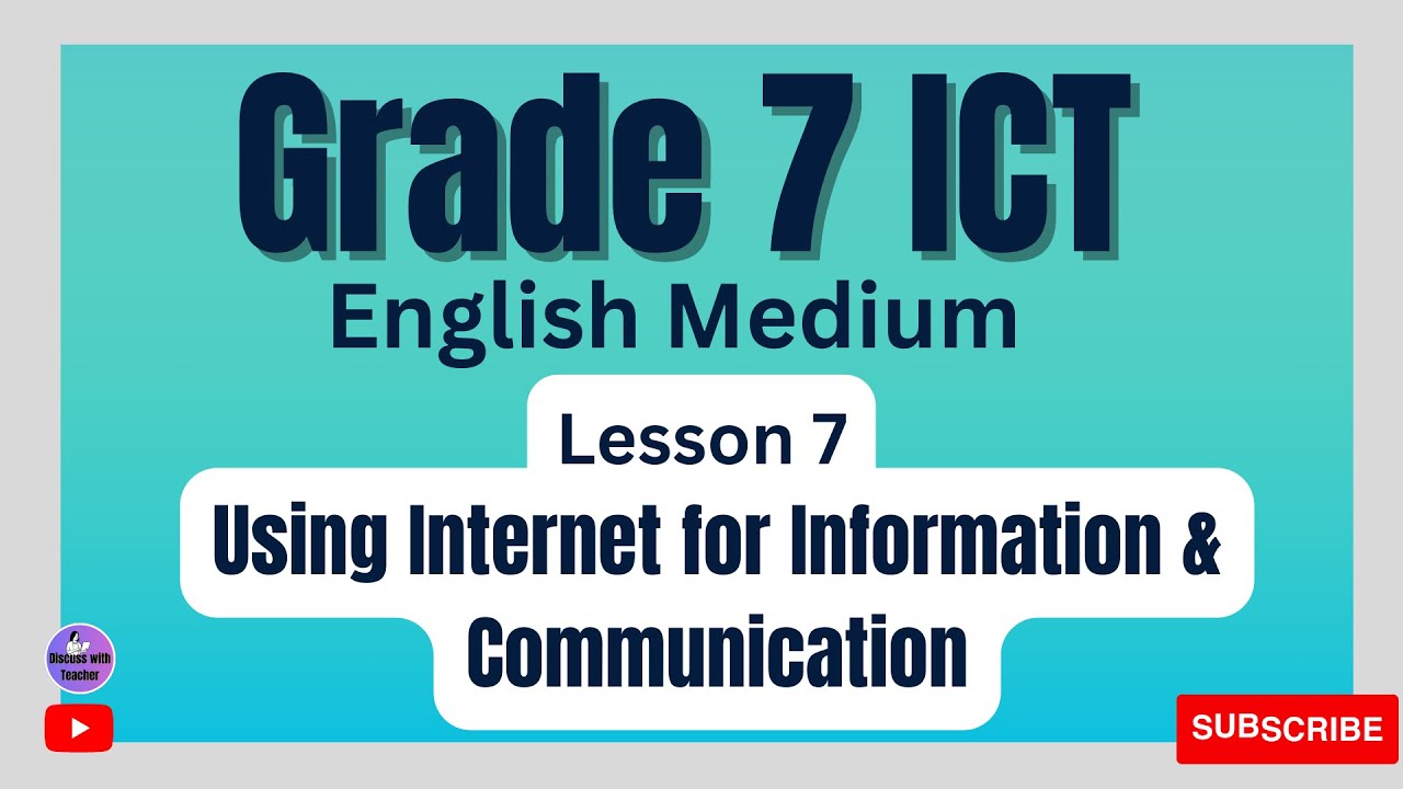 Using Internet for Information and Communication | Grade 7 - ICT -Lesson 7