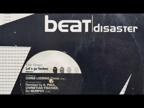 BEAT DISATER - ERIC SNEO LET'S GO TECHNO ///  remixed by A.PAUL, CHRISTIAN FISCHER, DJ MURPHY