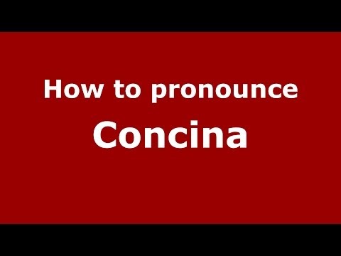 How to pronounce Concina (Italian/Italy)  - PronounceNames.com