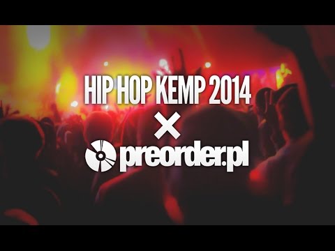 Hip Hop Kemp 2014 x preorder.pl