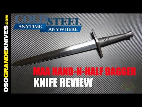 Cold Steel MAA Hand and a Half Dagger 88HNHDM Knife Review | OsoGrandeKnives