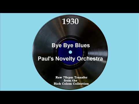 1930 Paul’s Novelty Orch. - Bye Bye Blues (Irving Kaufman, vocal)