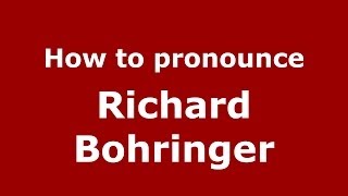 How to pronounce Richard Bohringer