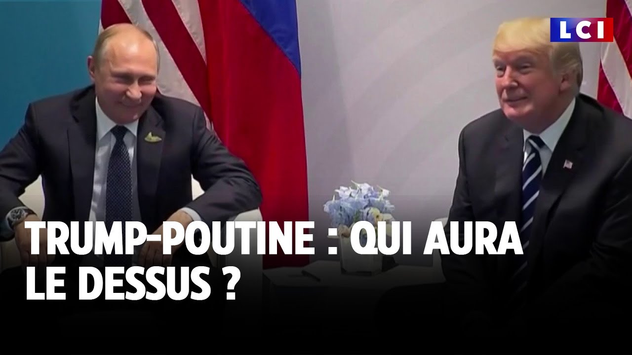 Trump-Poutine : qui aura le dessus ?｜LCI