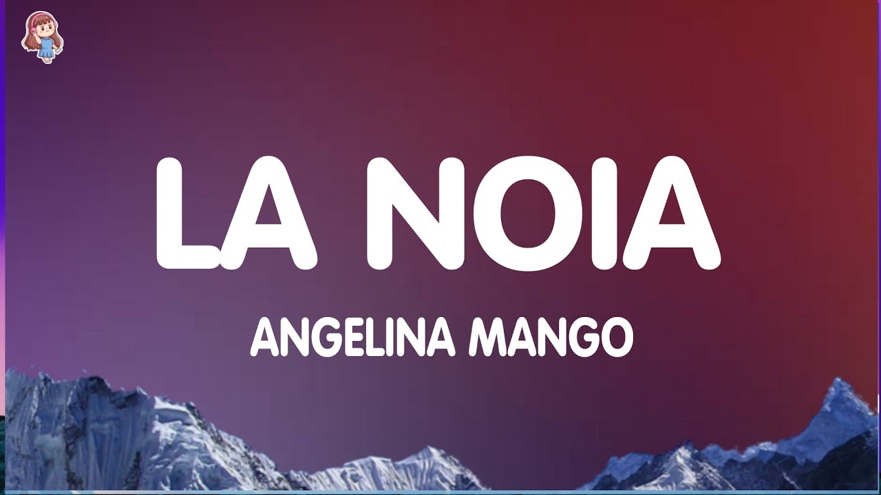 La noia - Angelina Mango
