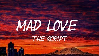 The Script-MAD LOVE (lyrics)