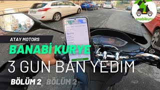 BANABI KURYE DE 3 GUN BAN YEDIM.