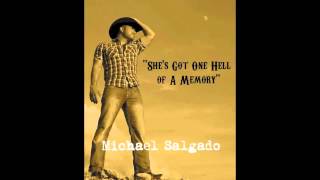 MICHAEL SALGADO - SHE'S GOT ONE HELL OF A MEMORY
