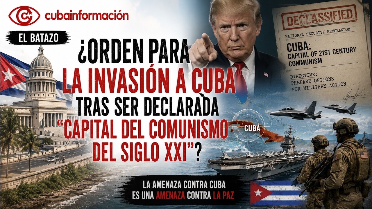 ¿Orden para la invasión a Cuba tras ser declarada "capital del comunismo del siglo XXI”?