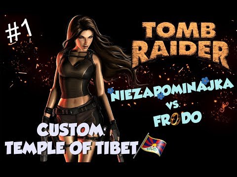 Tomb Raider Custom wraz z Niezapominajką odc.1 - Temple Of Tibet