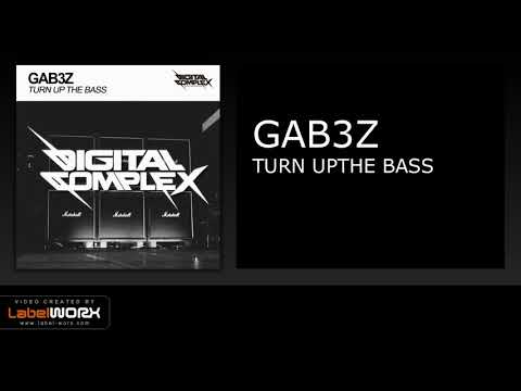 Gab3z - Turn Up The Bass (Original Mix)