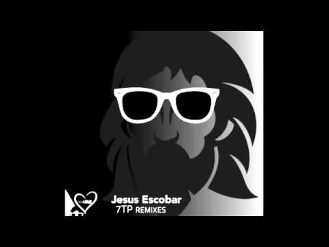 Jesus Escobar - 7TP (Agent Orange Remix )